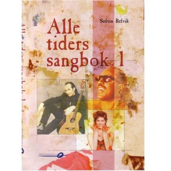 Hovedbilde Alle tiders sangbok 1 - Sølvin Refvik