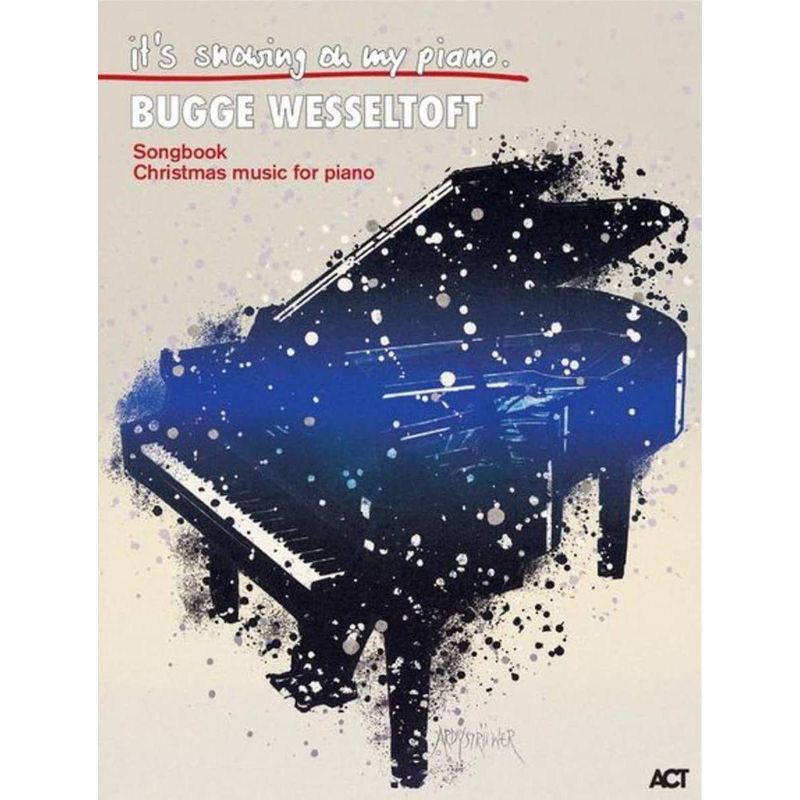 Bugge Wesseltoft: It's snowing on my piano