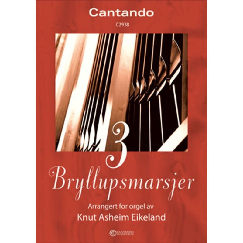 3 Bryllupsmarsjer for orgel, arr. Knut Asheim Eikeland